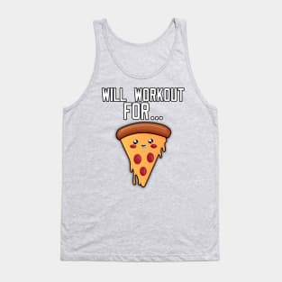 Will Workout For Pizza Tank Top